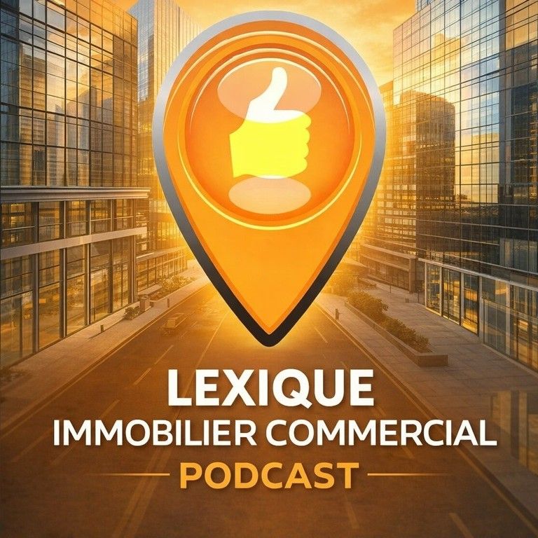 Couverture podcast Lexique Immobilier Commercial - Logo Flagship expert en estimation de murs commerciaux et immobilier d'entreprise à Paris